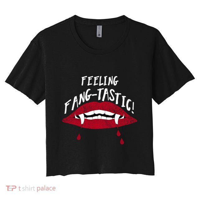 Fangtastic Halloween Vampires Teeth Lips Blood Bite Me Meaningful Gift Crop Top