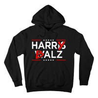 Funny Harris Walz 24 Harry Balz 2024 Meme Kamala Harris Tall Hoodie