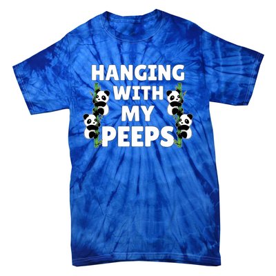 Funny Hanging With My Peeps Panda Gift Tie-Dye T-Shirt