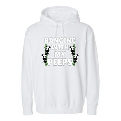 Funny Hanging With My Peeps Panda Gift Garment-Dyed Fleece Hoodie