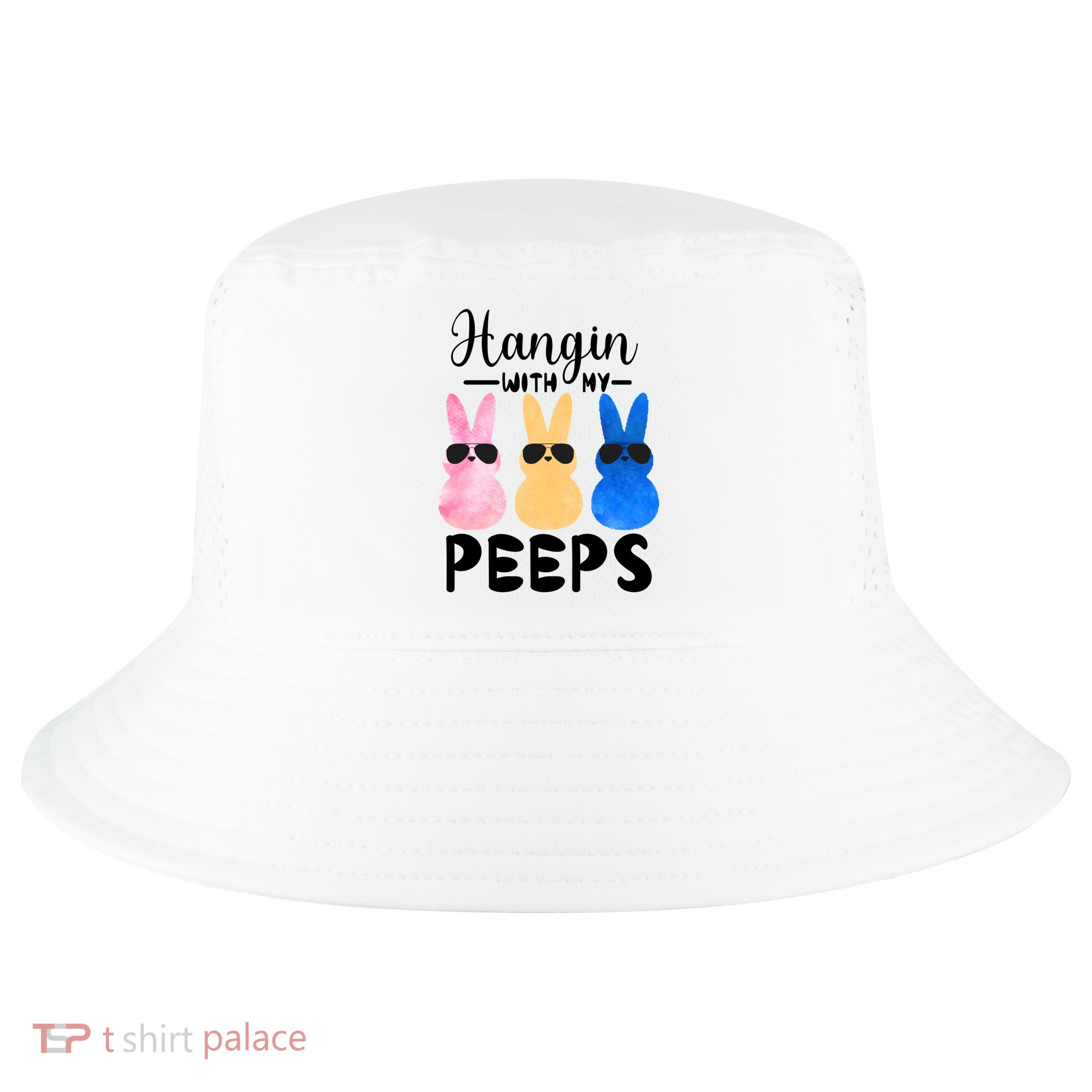 Funny Hangin With My Peeps Easter Bunny Chillin With Peeps Gift Cool Comfort Performance Bucket Hat