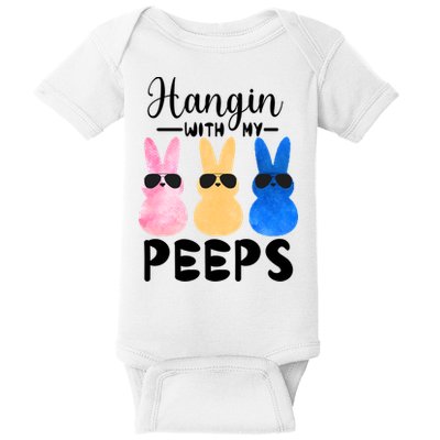 Funny Hangin With My Peeps Easter Bunny Chillin With Peeps Gift Baby Bodysuit