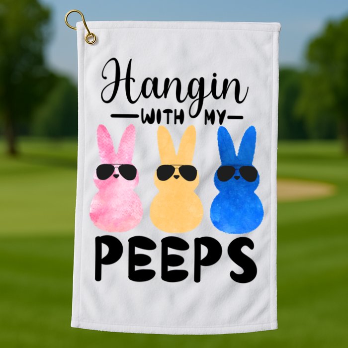 Funny Hangin With My Peeps Easter Bunny Chillin With Peeps Gift Golf Towel