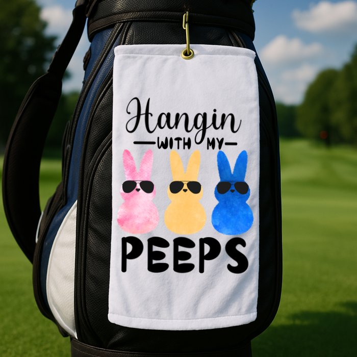 Funny Hangin With My Peeps Easter Bunny Chillin With Peeps Gift Golf Towel
