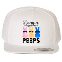 Funny Hangin With My Peeps Easter Bunny Chillin With Peeps Gift Wool Snapback Cap