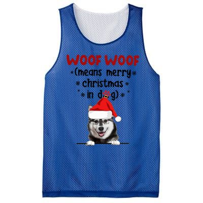 Funny Husky Woof Woof Means Merry Christmas In Dog Merry Gift Mesh Reversible Basketball Jersey Tank