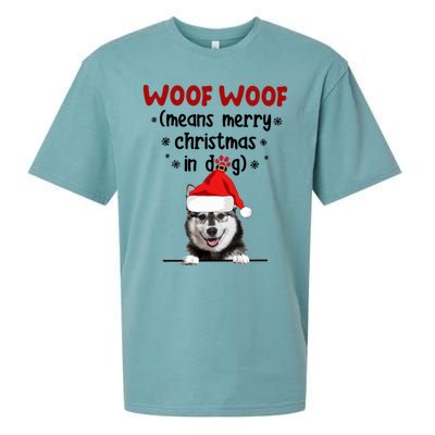 Funny Husky Woof Woof Means Merry Christmas In Dog Merry Gift Sueded Cloud Jersey T-Shirt