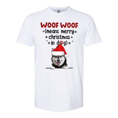 Funny Husky Woof Woof Means Merry Christmas In Dog Merry Gift Softstyle CVC T-Shirt