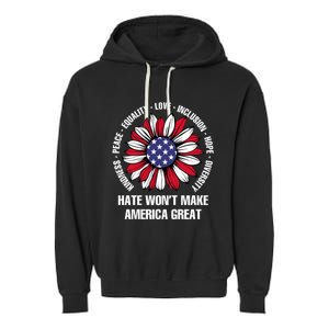 Funny Hate WonT Make America Great Hate WonT Make America Great Garment-Dyed Fleece Hoodie