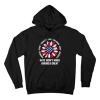 Funny Hate WonT Make America Great Hate WonT Make America Great Hoodie