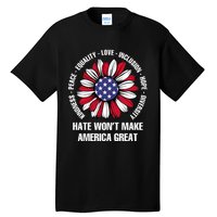 Funny Hate WonT Make America Great Hate WonT Make America Great Tall T-Shirt