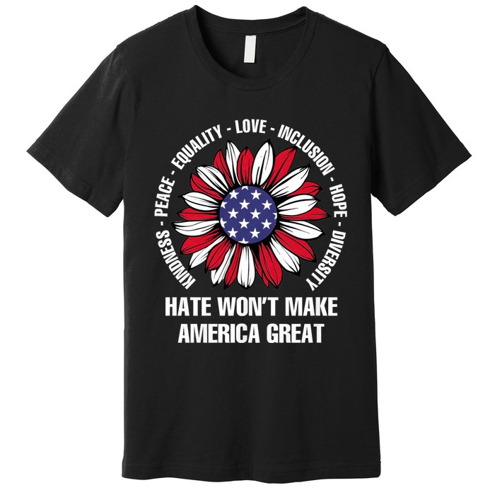 Funny Hate WonT Make America Great Hate WonT Make America Great Premium T-Shirt