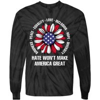 Funny Hate WonT Make America Great Hate WonT Make America Great Tie-Dye Long Sleeve Shirt