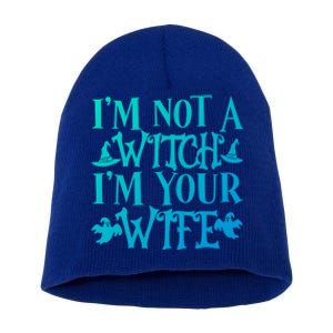 Funny Halloween Wife Im Not A Witch Im Your Wife Gift Short Acrylic Beanie