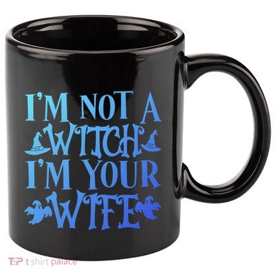 Funny Halloween Wife Im Not A Witch Im Your Wife Gift 11oz C Handle Ceramic Mug