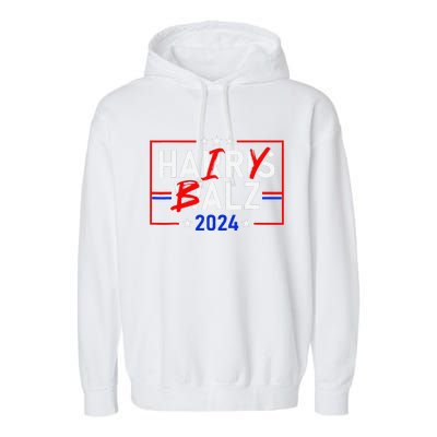 Funny Harris Walz 24 Hairy Balz 2024 Meme Democratics Vote Garment-Dyed Fleece Hoodie