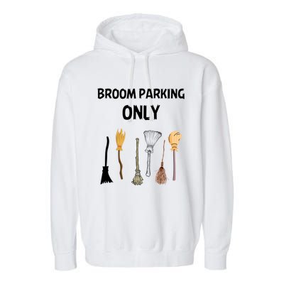 Funny Halloween Witch Lovers Costume Broom Parking Only Gift Garment-Dyed Fleece Hoodie