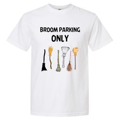 Funny Halloween Witch Lovers Costume Broom Parking Only Gift Garment-Dyed Heavyweight T-Shirt