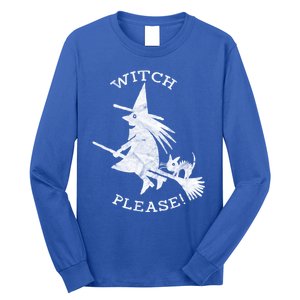 Funny Halloween Witch Please Distressed Great Gift Long Sleeve Shirt