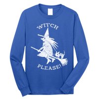 Funny Halloween Witch Please Distressed Great Gift Long Sleeve Shirt