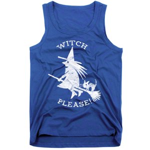 Funny Halloween Witch Please Distressed Great Gift Tank Top