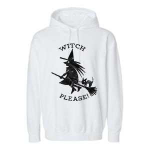 Funny Halloween Witch Please Distressed Great Gift Garment-Dyed Fleece Hoodie