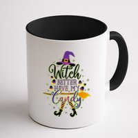 Funny Halloween Witch Better Have My Candy Mug