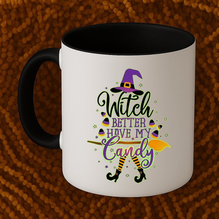 Funny Halloween Witch Better Have My Candy Mug