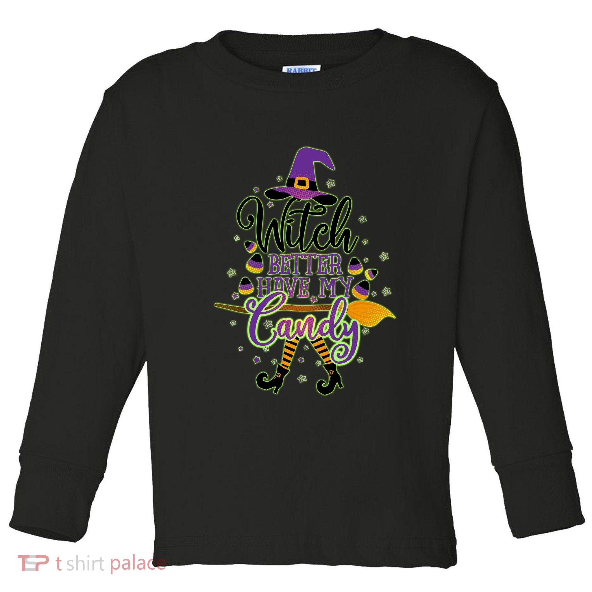Funny Halloween Witch Better Have My Candy Toddler Long Sleeve Shirt