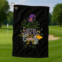 Funny Halloween Witch Better Have My Candy Golf Towel