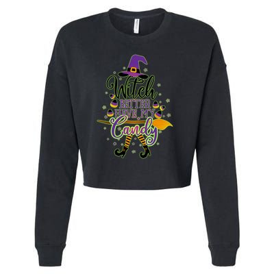 Funny Halloween Witch Better Have My Candy Cropped Pullover Crew