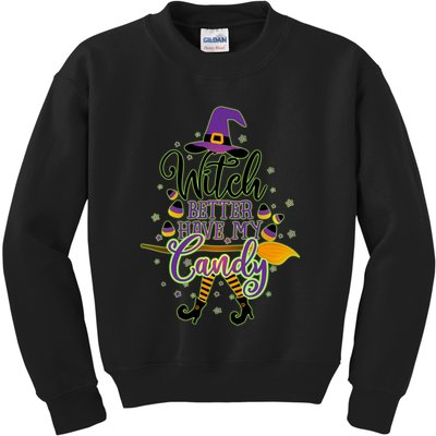 Funny Halloween Witch Better Have My Candy Kids Sweatshirt