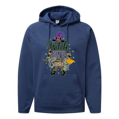 Funny Halloween Witch Better Have My Candy Performance Fleece Hoodie