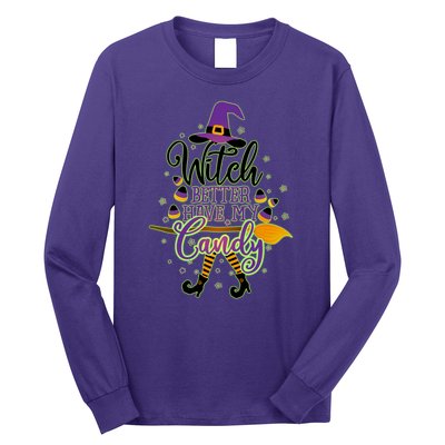 Funny Halloween Witch Better Have My Candy Long Sleeve Shirt