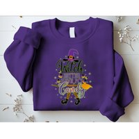 Funny Halloween Witch Better Have My Candy Sweatshirt
