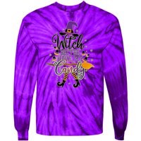 Funny Halloween Witch Better Have My Candy Tie-Dye Long Sleeve Shirt