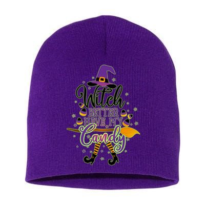 Funny Halloween Witch Better Have My Candy Short Acrylic Beanie