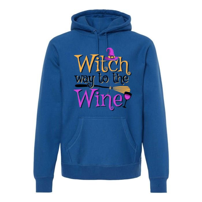 Funny Halloween Witch Way To The Wine Wine Er Funny Gift Premium Hoodie