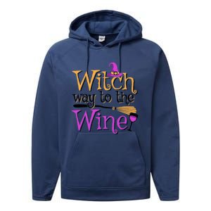 Funny Halloween Witch Way To The Wine Wine Er Funny Gift Performance Fleece Hoodie