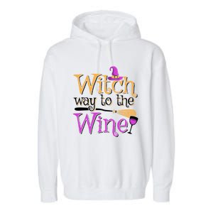 Funny Halloween Witch Way To The Wine Wine Er Funny Gift Garment-Dyed Fleece Hoodie