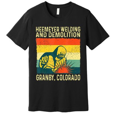 Funny Heemeyer Welding And Demolition Granby Vintage Premium T-Shirt