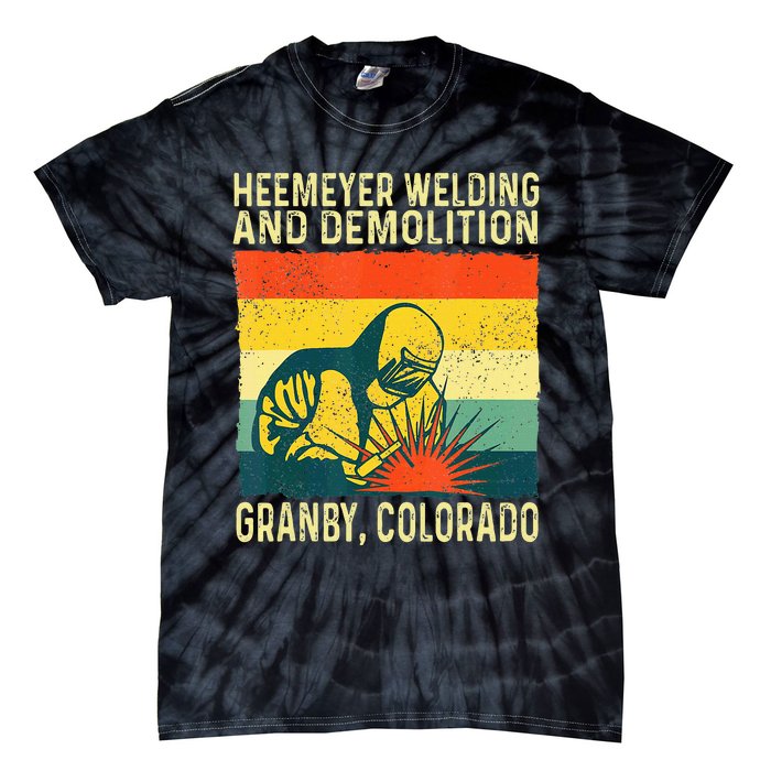 Funny Heemeyer Welding And Demolition Granby Vintage Tie-Dye T-Shirt