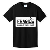 Fragile Handle With Care Kids T-Shirt