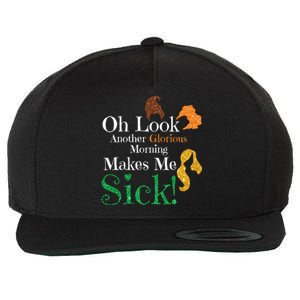 Funny Halloween Witches Oh Look. Another Glorious Morning. Makes Me Sick! Wool Snapback Cap