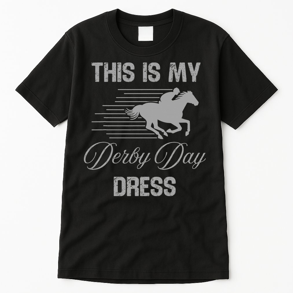 Fancy Hats Women This Is My Derby Day Dress Funny Tall T-Shirt