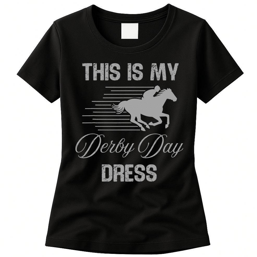 Fancy Hats Women This Is My Derby Day Dress Funny Womens T-Shirt