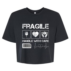 Fragile Handle With Care Graphic Tees And Cool Designs Fun Funny Gift Bella+Canvas Jersey Crop Tee