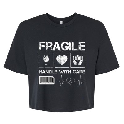 Fragile Handle With Care Graphic Tees And Cool Designs Fun Funny Gift Bella+Canvas Jersey Crop Tee