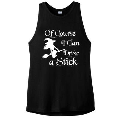 Funny Halloween Witch Of Course I Can Drive A Stick Broom Great Gift Ladies PosiCharge Tri-Blend Wicking Tank