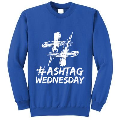 Funny Holy Week Ash Tag Wednesday Christian Faith Cute Gift Tall Sweatshirt